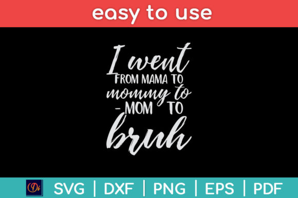 I Went from Mom Bruh Funny Mothers Day Design Review
