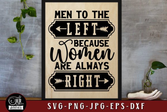 Men Left Because Women Are Always Right Review