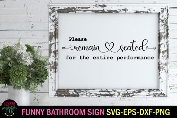 Please Remain Seated Bathroom SVG Review