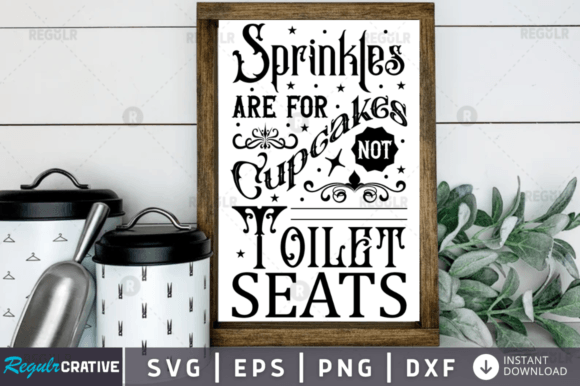 Sprinkles Are for Cupcakes Not Toilet Seats Review