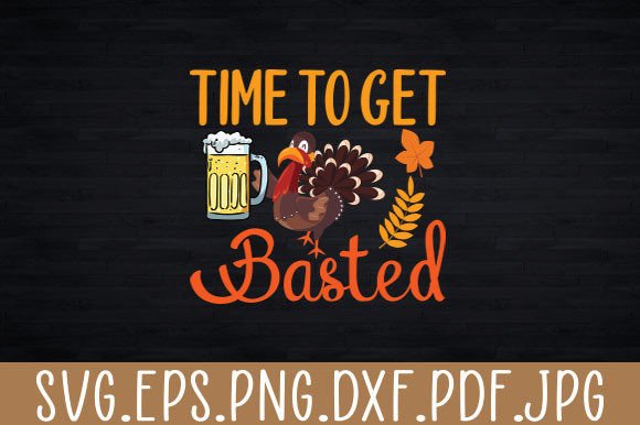 Time to Get Basted Funny Beer Turkey Svg Review